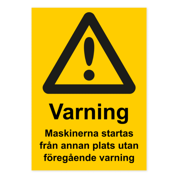 Skylten - Varning för maskinerna startas från annan plats utan föregående varning. Vår 0,7 mm aluminiumskylt är den perfekta lösningen för att kommunicera din budskap på ett stilfullt och professionellt sätt. Denna skylt är speciellt utformad för montering på jämna ytor och är tillverkad med hög precision och noggrannhet.