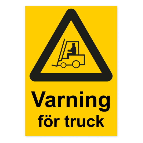 Skylten - Varning för truck. Varning för truck i arbetsområdet