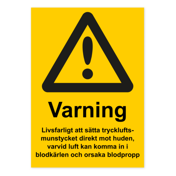 Skylten - Varning för livsfarligt att sätta tryckluftsmunstycket direkt mot huden, varvid luft kan komma in i blodkärlen och orsaka blodpropp. Vår 0,7 mm aluminiumskylt är den perfekta lösningen för att kommunicera din budskap på ett stilfullt och professionellt sätt. Denna skylt är speciellt utformad för montering på jämna ytor och är tillverkad med hög precision och noggrannhet.