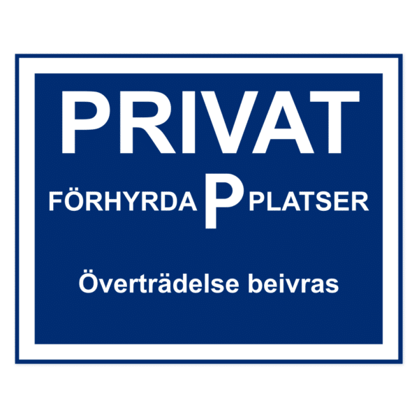 Skylten - Privat - Förhyrda p platser, Överträdelse beivras. Skylt för privat och förhyrda parkeringsplatser, varnar om att överträdelser beivras. Finns i olika material av aluminium för vägg- eller stolpmontage.