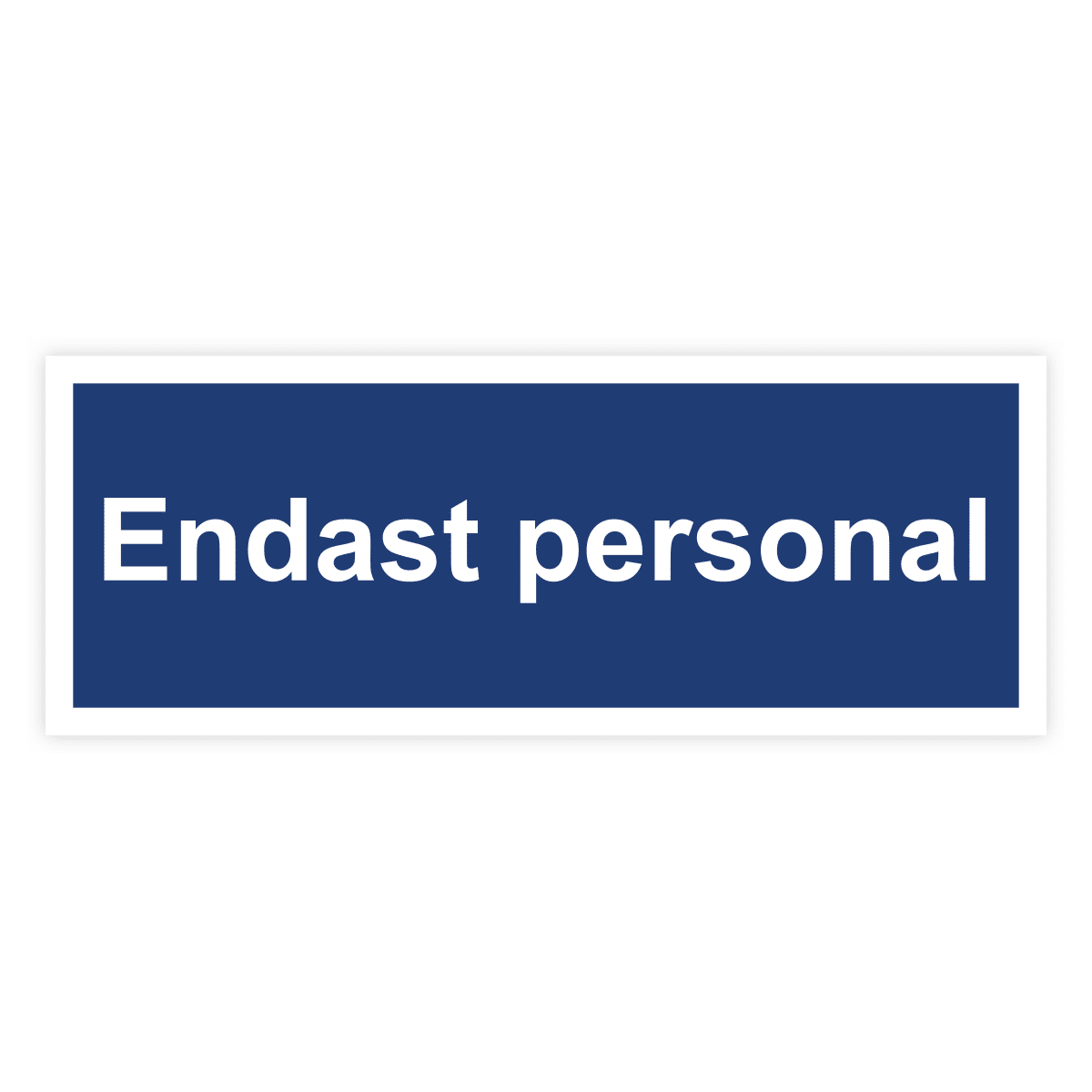 Endast personal-skylten har storleken 290x110mm och tillverkas i materialet Aluminium 2mm. Denna standardskylt kan anpassas så att du kan skapa din egen version av skylten.