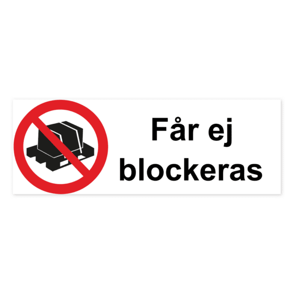 Skylten - Får ej blockeras. Får ej blockeras. Skyltern har som syfte att förhindra blockering av viktiga passager.