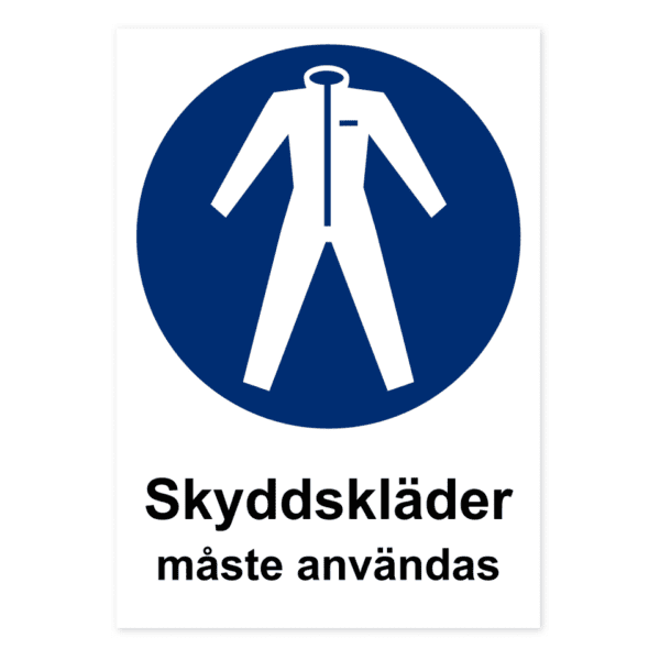 Skyddskläder måste användas-skylten har storleken 210x297mm och tillverkas i materialet Dekal. Denna standardskylt kan anpassas så att du kan skapa din egen version av skylten.